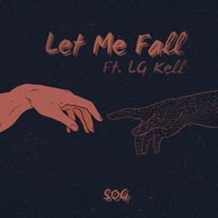 Let Me Fall Prod. CapsCtrl ft. LG Kell