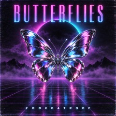BUTTERFLIES - ZOOKDATROOF (PROD. ZOOKDATROOF)