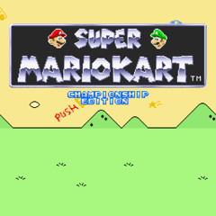 Super Mario Kart: Championship Edition ~ MONDAY MADNESS