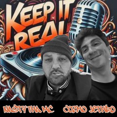 Keep It Real (feat. Nasty Tha Mc)