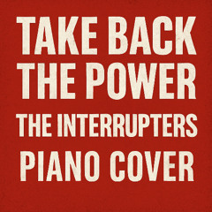 Take back the power Piano Cover