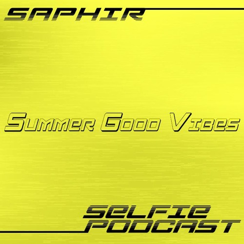 Selfie Podcast #1 | Summer Good Vibes ☀️