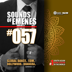 SOE-057 | Global Dance & EDM | World's #1 South Asian Radio | Sounds of Emenes