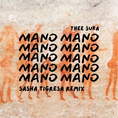 Mano Mano (Sasha Tigresa Remix)