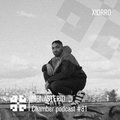 Monasterio Chamber Podcast #81 Xiorro