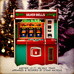 Silver Bells (Lo-Fi Version 1.0)