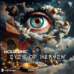 Eyes Of Heaven EP 78 "Molotonic" ArioSession 151
