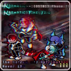 【Karmatic!Karmatic Time Trio】- Phase 2: T.H.A.R.N.E III (OST-013) [NOT MINE]