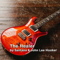The Healer | Santana & John Lee Hooker | Guitar Instrumental Cover