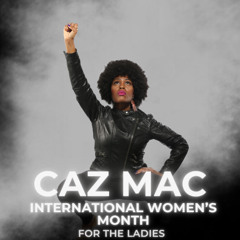 INTERNATIONAL WOMEN'S MONTH