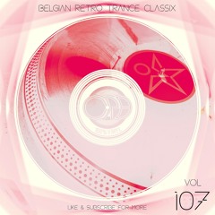 100% Vinyl Vol 107 - Belgian Retro Trance Classix (carat,extreme,illusion,zillion,trance)