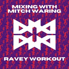 Ravey Workout Mix