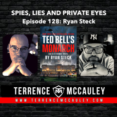 Ryan Steck: writing Ted Bell's MONARCH was the hardest thing I've ever done