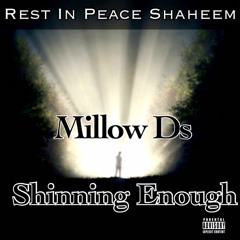 Millow Ds - Shinning Enough