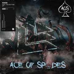 Feel The Rhythm (Ace Of Spades Edit)