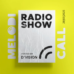 D'Vision presents Melodicall Session @ Polish Radio London 28.03.2025