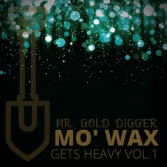 MO' WAX GETS HEAVY VOL.1(free download)