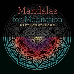 Read KINDLE 📙 Mandalas for Meditation: Scratch-Off NightScapes by  Lark Crafts EBOOK