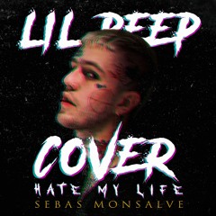 Lil Peep | COVER | Hate My Life | Sebas Monsalve