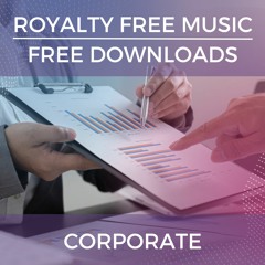 Royalty Free Background Music | Corporate/Business | Free Downloads for YouTube, Podcasts & Media