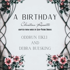 A Birthday. Debra Buesking and Oddrun Eikli.