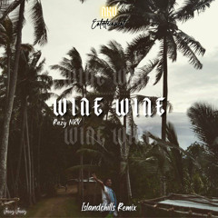 WINE || VASSY [ ISLANDCHILL REMIX ]