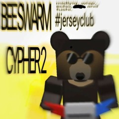 @midlyig - "bee swarm cypher 2" #jerseyclub (+wisp, fushi & echo)