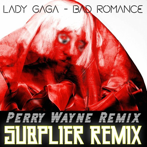 Lady Gaga Bad Romance (Perry Wayne Remix)(SUBPLIER EDIT) [FREE