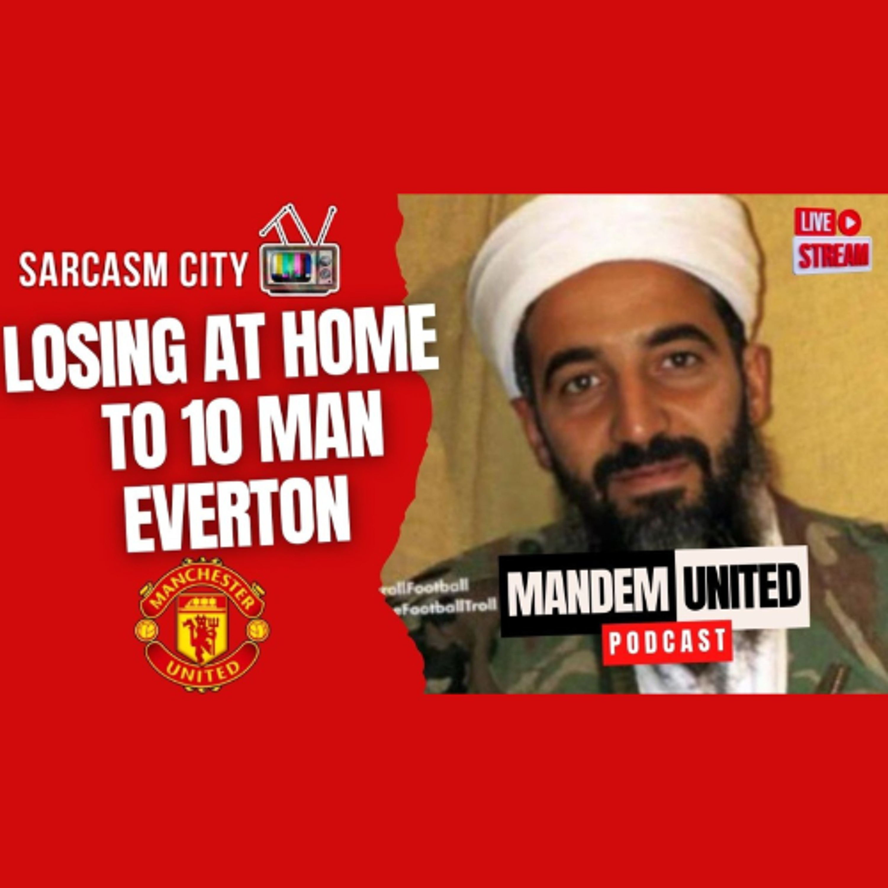 LOSS AT HOME TO 10 MAN EVERTON - ManDem United Podcast