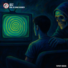 GEZ (TripHop Version) - Prod. by Dawid Snowden