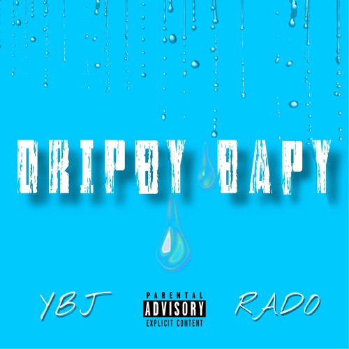 Dripby Bapy YBJ X RADO