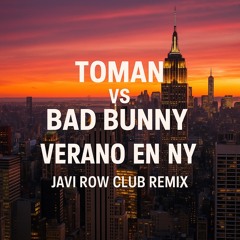 Toman - Verano En NY (Javi Row Club Remix)