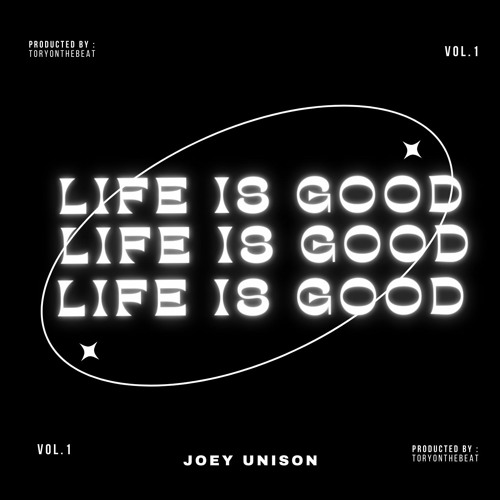 LIFE IS GOOD