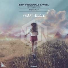SICK INDIVIDUALS & VIGEL FEAT. NAZZEREENE - Runaway (HECF Edit)
