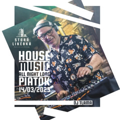 DJ Tlama_Stara Likerka 032025 DJ set