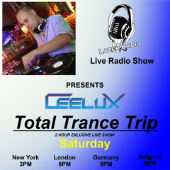 Ceelux - Total Trance Trip 5 Live@ Lazerradio.de!