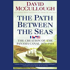 View EBOOK 📪 The Path Between the Seas: The Creation of the Panama Canal, 1870-1914