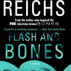 [PDF] DOWNLOAD Flash and Bones A Novel (14) (A Temperance Brennan Novel)