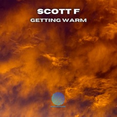 Scott F - Getting Warm [Sample]