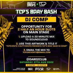 TCP EVENTS X DUTTY DROPS PRESENTS TCP'S BDAY BASH DJ COMP