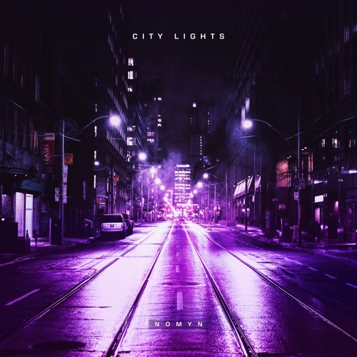 Stream City Lights by Nomyn Listen online for free on SoundCloud
