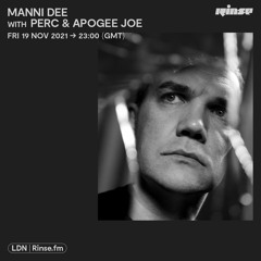 Manni Dee with Perc & Apogee Joe - 19 November 2021