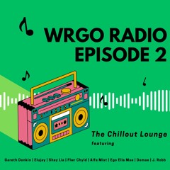 Chillout Mix | WRGO Radio EP 2