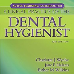 FREE PDF 💏 Active Learning Workbook for Clinical Practice of the Dental Hygienist by