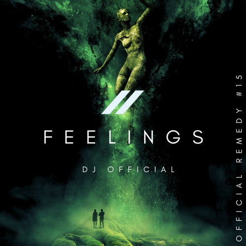 OFFICIAL REMEDY #15 - FEELINGS