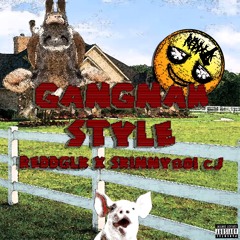 Reddglk - Gangnam Style Ft.SkinnyBoi Cj [Remix]