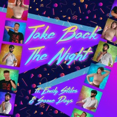 Take Back The Night (ft. Emily Stiles & Same Days)