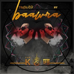 rāga 89 • idhar/udhar by baawrā