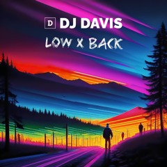 Løw X Back (DJ Davis Edit) pitched for Soundcloud