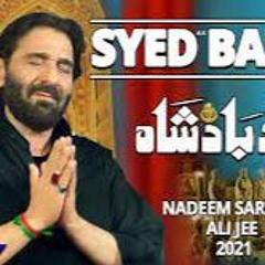 Syed  Badshah || New Noha || 2021 || Nadeem Sarwar